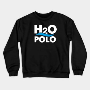 H20 polo water polo science chemistry water nerd Crewneck Sweatshirt